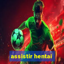 assistir hentai